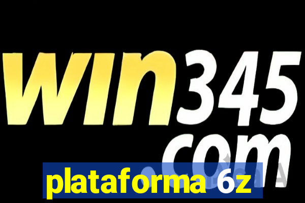 plataforma 6z